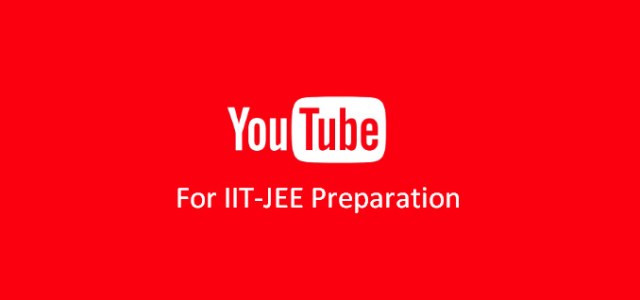 Top Youtube Channels for JEE Main Preparation