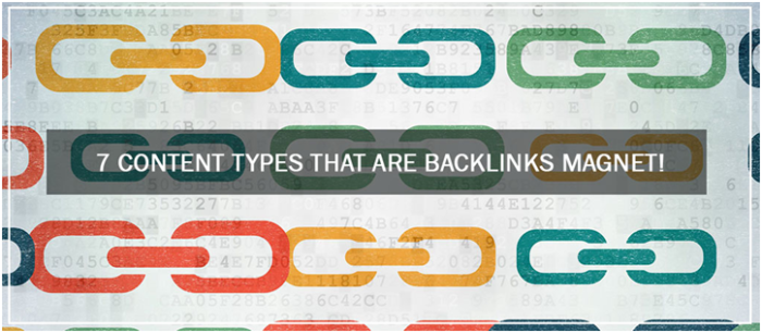 7 Content Types That Are Backlinks Magnet