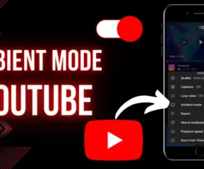 The Ultimate Guide to Use YouTube Ambient Mode in 2023